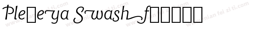 Plebeya Swash字体转换
